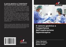 Il cancro gastrico e l'importanza dell'esplorazione laparoscopica的封面
