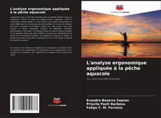 Bookcover of L'analyse ergonomique appliquée à la pêche aquacole