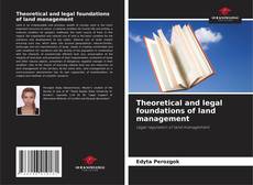 Capa do livro de Theoretical and legal foundations of land management 