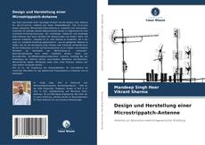 Copertina di Design und Herstellung einer Microstrippatch-Antenne