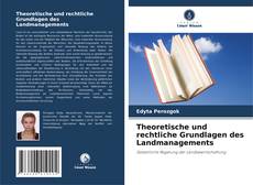 Bookcover of Theoretische und rechtliche Grundlagen des Landmanagements