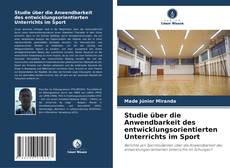Buchcover von Studie über die Anwendbarkeit des entwicklungsorientierten Unterrichts im Sport
