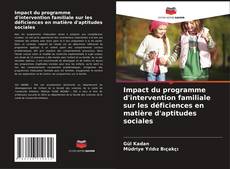 Bookcover of Impact du programme d'intervention familiale sur les déficiences en matière d'aptitudes sociales