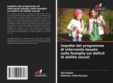 Bookcover of Impatto del programma di intervento basato sulla famiglia sul deficit di abilità sociali