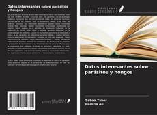 Bookcover of Datos interesantes sobre parásitos y hongos