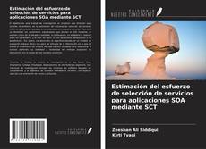 Copertina di Estimación del esfuerzo de selección de servicios para aplicaciones SOA mediante SCT