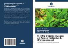 In-vitro-Untersuchungen an Rumex vesicarius L. (Polygonaceae) kitap kapağı