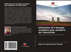 Portada del libro de Utilisation de l'énergie nucléaire pour produire de l'électricité