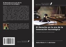 Bookcover of El Derecho en la era de la innovación tecnológica