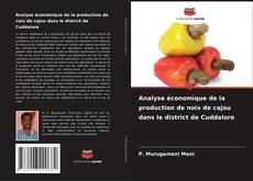 Bookcover of Analyse économique de la production de noix de cajou dans le district de Cuddalore