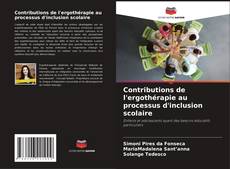 Bookcover of Contributions de l'ergothérapie au processus d'inclusion scolaire