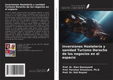 Copertina di Inversiones Hostelería y sanidad Turismo Derecho de los negocios en el espacio