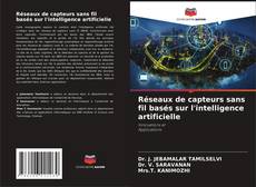 Buchcover von Réseaux de capteurs sans fil basés sur l'intelligence artificielle