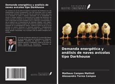 Copertina di Demanda energética y análisis de naves avícolas tipo Darkhouse