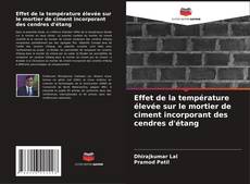 Bookcover of Effet de la température élevée sur le mortier de ciment incorporant des cendres d'étang