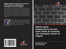 Capa do livro de Effetto della temperatura elevata sulla malta di cemento che incorpora ceneri di stagno 