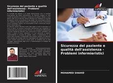 Buchcover von Sicurezza del paziente e qualità dell'assistenza - Problemi infermieristici
