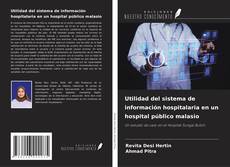 Utilidad del sistema de información hospitalaria en un hospital público malasio kitap kapağı