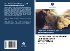 Buchcover von Der Prozess der ethischen und politischen Entwurzelung