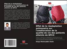 Bookcover of Effet de la réadaptation pulmonaire sur l'amélioration de la qualité de vie des patients atteints de BPCO
