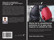Copertina di Efecto de la rehabilitación pulmonar en la epoc para mejorar la calidad de vida