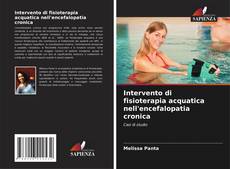 Bookcover of Intervento di fisioterapia acquatica nell'encefalopatia cronica