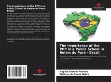 Bookcover of The Importance of the PPP in a Public School in Belém do Pará - Brazil