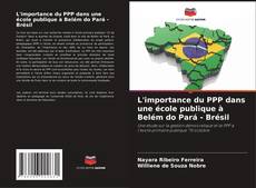 Обложка L'importance du PPP dans une école publique à Belém do Pará - Brésil