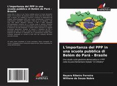 Portada del libro de L'importanza del PPP in una scuola pubblica di Belém do Pará - Brasile