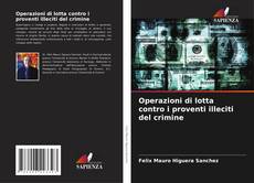 Copertina di Operazioni di lotta contro i proventi illeciti del crimine