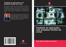 Bookcover of Combate às operações com produtos ilícitos do crime