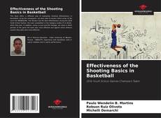 Bookcover of Effectiveness of the Shooting Basics in Basketball