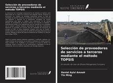 Buchcover von Selección de proveedores de servicios a terceros mediante el método TOPSIS