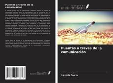 Copertina di Puentes a través de la comunicación