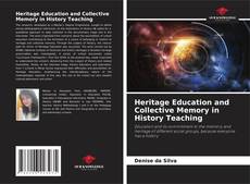 Обложка Heritage Education and Collective Memory in History Teaching