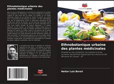 Bookcover of Ethnobotanique urbaine des plantes médicinales