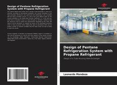 Buchcover von Design of Pentane Refrigeration System with Propane Refrigerant