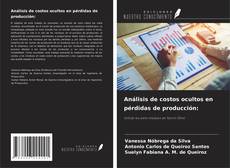 Buchcover von Análisis de costos ocultos en pérdidas de producción:
