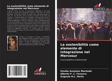 Bookcover of La sostenibilità come elemento di integrazione nel Mercosur