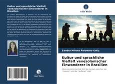 Bookcover of Kultur und sprachliche Vielfalt venezolanischer Einwanderer in Brasilien