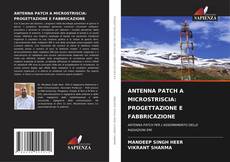 Portada del libro de ANTENNA PATCH A MICROSTRISCIA: PROGETTAZIONE E FABBRICAZIONE