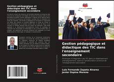 Copertina di Gestion pédagogique et didactique des TIC dans l'enseignement secondaire