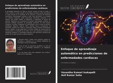 Capa do livro de Enfoque de aprendizaje automático en predicciones de enfermedades cardíacas 