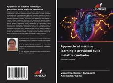 Обложка Approccio al machine learning e previsioni sulle malattie cardiache