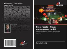 Portada del libro de Bielorussia - Cina: nuove opportunità