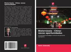 Buchcover von Bielorrússia - China: novas oportunidades