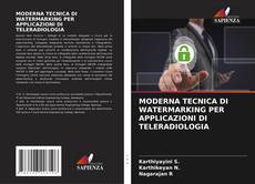 MODERNA TECNICA DI WATERMARKING PER APPLICAZIONI DI TELERADIOLOGIA的封面