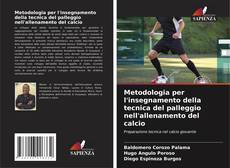 Buchcover von Metodologia per l'insegnamento della tecnica del palleggio nell'allenamento del calcio