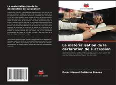 Capa do livro de La matérialisation de la déclaration de succession 