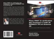Portada del libro de Plans VMAT et vérification des livraisons à l'aide de MONACO TPS et Octavius 4D
